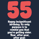 Insignificant 55th Birthday