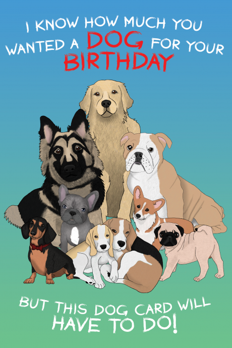 Always Wanted A Dog Birthday Card