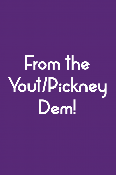 Yout/Pickney Dem Card