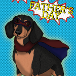 Happy Father's Day Superhero Dachshund Card