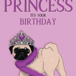 Girlfriend Pug Princess Happy Birthday Card