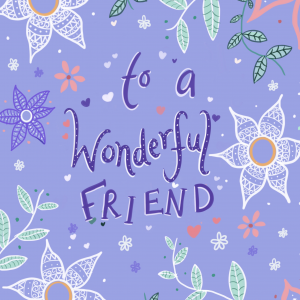 To a wonderful friend!