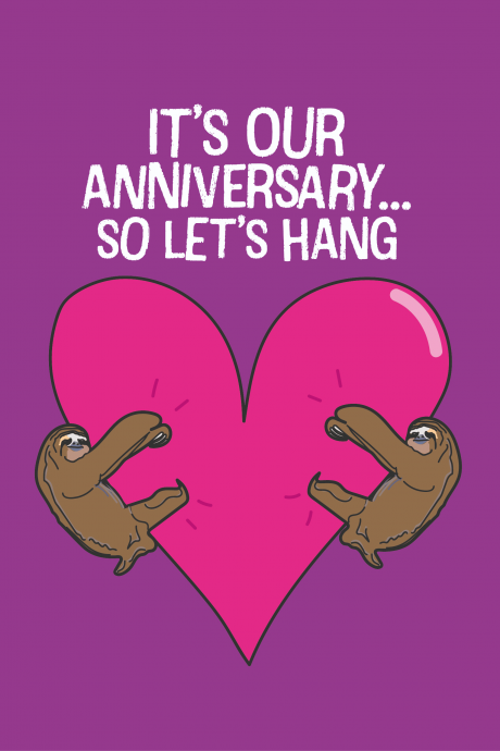 It's Our Anniversary So Let's Hang Card