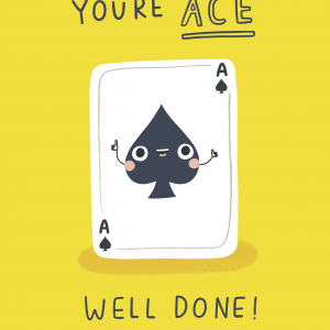 You're ACE Well Done!