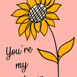 You're my Sunflower