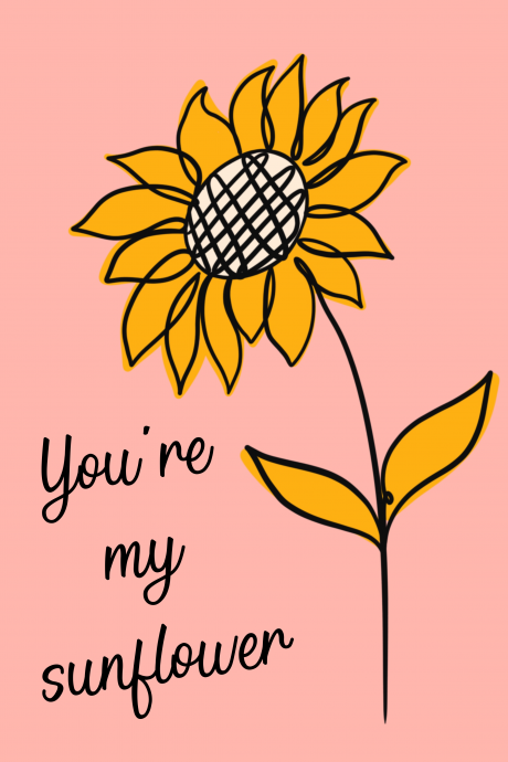 You're my Sunflower