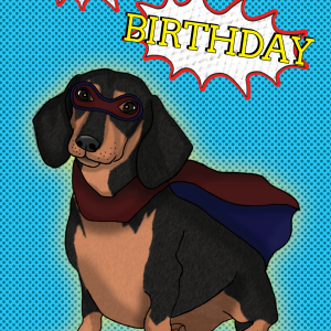 Super Dachshund Happy Birthday Card