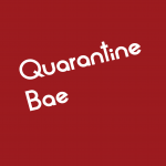 Quarantine Bae Card