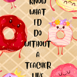 Doughnut Inspired Teacher Card