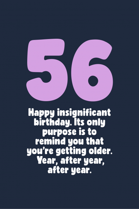 Insignificant 56th Birthday