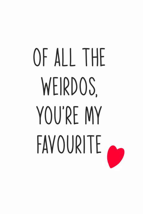 My favourite weirdo!