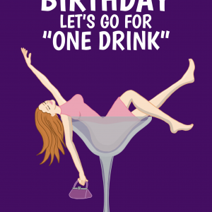 Let's Go For "One Drink" Funny Birthday Card