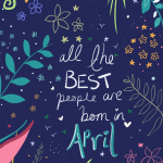 All the best people are born in April