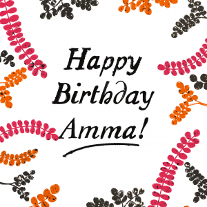 Happy Birthday Amma!
