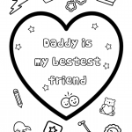 Daddy Bestest Friend - Colour Me