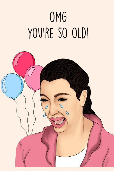 OMG You're so old!