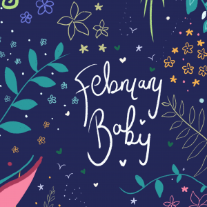 February baby!