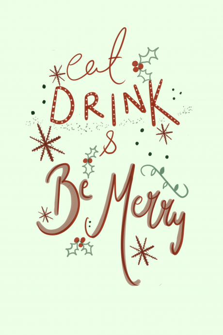 Eat, drink any be merry