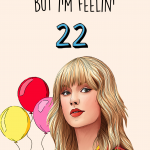 Taylor Swift 22nd Birthday