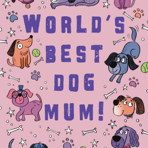 World's Best Dog Mum Card