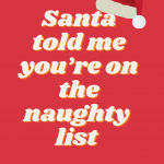 Santa’s naughty list card