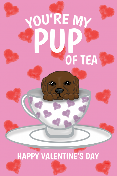 You're My Pup Of Tea Valentine's Day