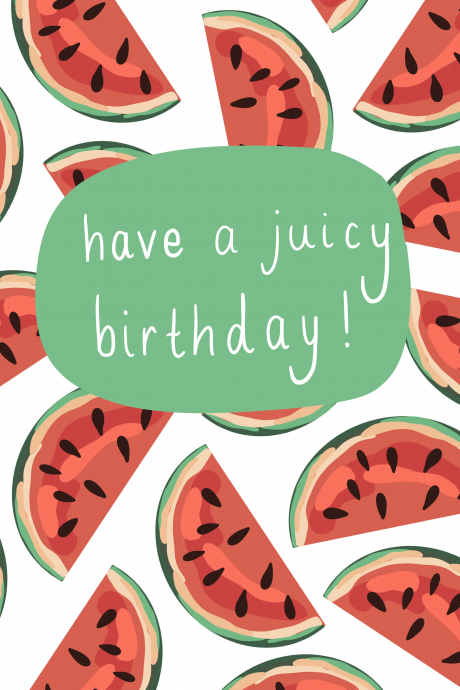 Have a Juicy Birthday!