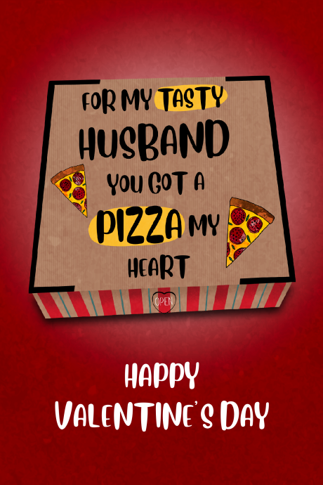 Tasty Husband You Got A Pizza My Heart