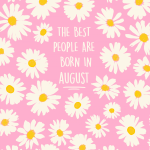 The best people are born in August