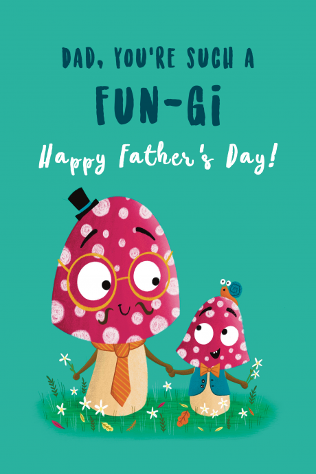 Dad, You're such a Fun-gi! Happy Fathers Day Card