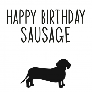 Happy Birthday Sausage
