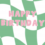 Happy Birthday Pink and Green