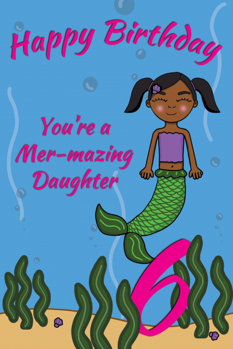 6 Today Mer-mazing Daughter Mermaid Birthday Card