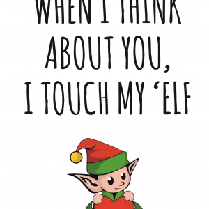 when I think about you I touch my elf