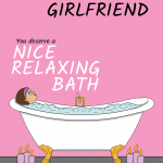 Gorgeous Girlfriend Relaxing Bath Birthday Card