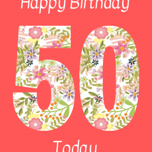 Happy Birthday 50 Today