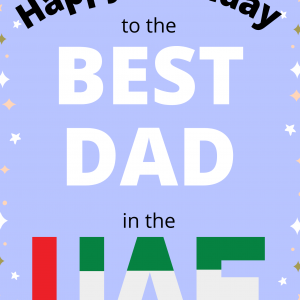 Happy Birthday to the Best Dad in the UAE