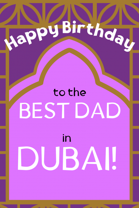 Happy Birthday to the Best Dad in Dubai!