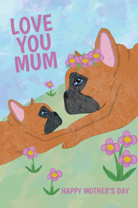 Love You Mum French Bulldog Mother's Day Card