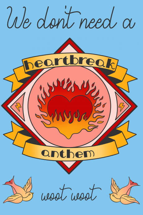 HeartBreak Anthem (We Don't Need)