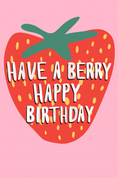 Have A Berry Happy Birthday