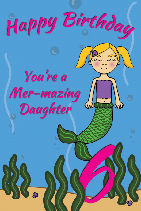6 Today Mer-mazing Daughter Mermaid Birthday Card
