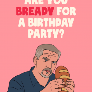 Bready For A Birthday Party