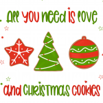 All you need is love and Christmas cookies