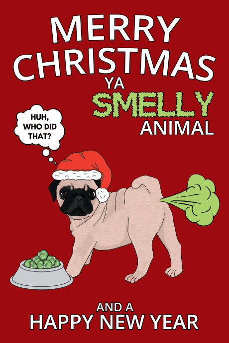 Merry Christmas Ya Smelly Animal Pug Card