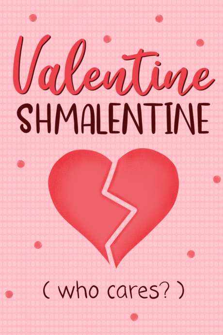 Valentine Shmalentine