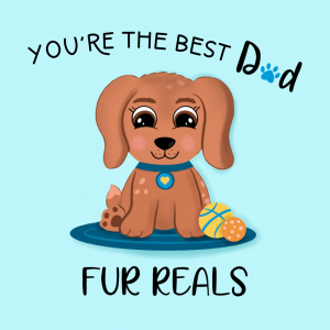 Father’s Day- best dog dad ever