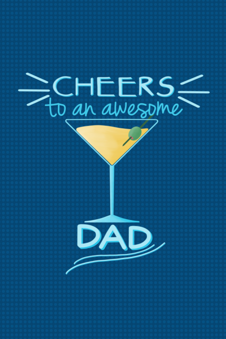 Cheers to an awesome dad on father’s day
