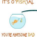 Father’s Day - it’s ofishial awesome dad