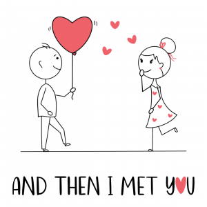 And then I met you